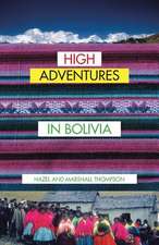 High Adventures in Bolivia