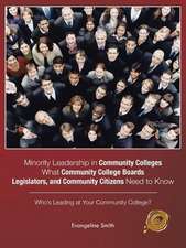 Minority Leadership in Community Colleges;what Community College Boards, Legislators, and Community Citizens Need to Know