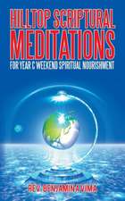 Hilltop Scriptural Meditations: For Year C Weekend Spiritual Nourishment