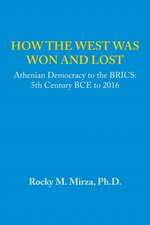 How the West Was Won and Lost: 5th Century Bce to 2016