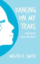 Dancing on My Tears