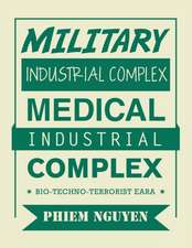 Military Industrial Complex Medical Industrial Complex