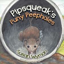 Pipsqueak's Puny Peepholes