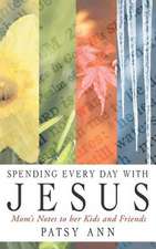 Spending Every Day with Jesus