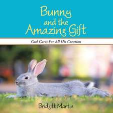 Bunny and the Amazing Gift