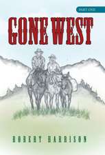 Harrison, R: Gone West
