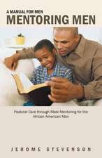 A Manual for Men Mentoring Men