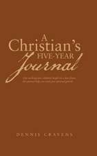 A Christian's Five-Year Journal