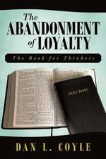 The Abandonment of Loyalty