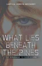 What Lies Beneath the Pines: The Courage to Save a Life