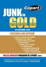 Junk to Gold, de Chatarra a Oro