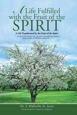 A Life Fulfilled with the Fruit of the Spirit