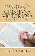 Guia y Direccion Para La Vida Cristiana Victoriosa