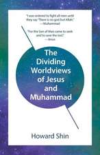 The Dividing Worldviews of Jesus and Muhammad