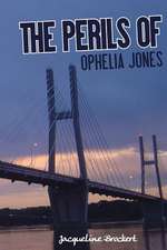 The Perils of Ophelia Jones