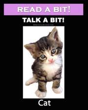 Read a Bit! Talk a Bit! Cat