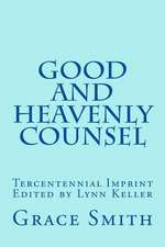 The Good and Heavenly Counsel