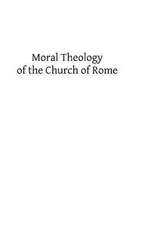 Moral Theology of the Church of Rome