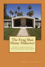 The Feng Shui Home Makeover