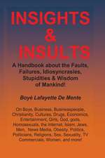 Insights & Insults!