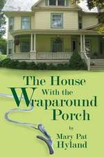 The House with the Wraparound Porch