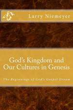 God's Kingdom and Our Cultures in Genesis