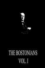 The Bostonians Vol. I