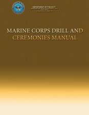 Marine Corps Drill and Ceremonies Manual