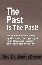 The Past Is the Past!