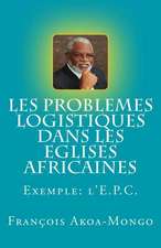 Les Problemes Logistiques Dans Les Eglises Africaines