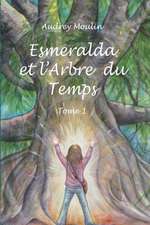 Esmeralda Et L'Arbre Du Temps