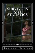 Survivors Not Statistics