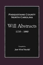 Pasquotank County, North Carolina Will Abstracts 1720-1880