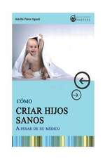 Como Criar Hijos Sanos