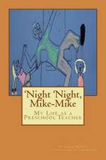 'Night 'Night, Mike-Mike