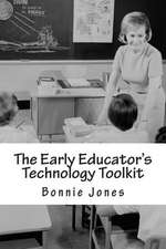 The Early Educator's Technology Toolkit