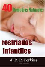 Resfriados Infantiles: Guia Practica