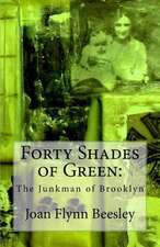 Forty Shades of Green