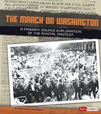 The March on Washington: A Primary Source Exploration of the Pivotal Protest