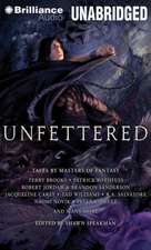 Unfettered: Tales by Masters of Fantasy