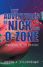 The Adventures of Nick and O-Zone