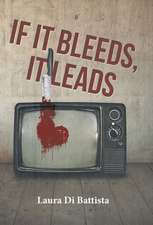 If It Bleeds, It Leads