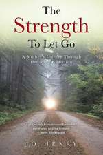 The Strength to Let Go