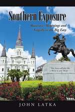 Southern Exposure: Romance, Misgivings and Tragedy in the Big Easy