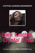 Dark Knights, Crystal Daze: The Third Novel in the Deadly Diamonds Trilogy