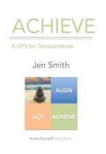 Achieve: A GPS for Transcendence