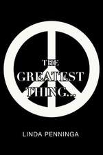 The Greatest Thing...