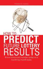 HOW TO PREDICT FUTURE LOTTERY RESULTS