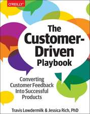 The Customer–Driven Playbook – Converting Customer Insights into Successful Products