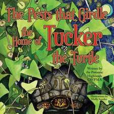 The Pests That Girdle the Home of Tucker the Turtle